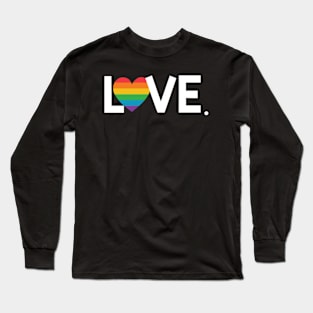 Love is Love. Long Sleeve T-Shirt